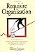 Requisite Organization: A T...