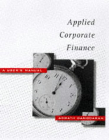 Applied Corporate Finance: A User's Manual (Paperback)