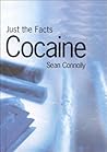 Cocaine (Just the Facts)