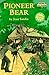 Pioneer Bear: A True Story (Step into Reading, Step 2) (Step into Reading : A Step 2 Book)