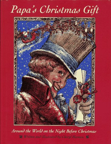 Papa's Christmas Gift: Around the World on the Night Before Christmas (Hardcover)