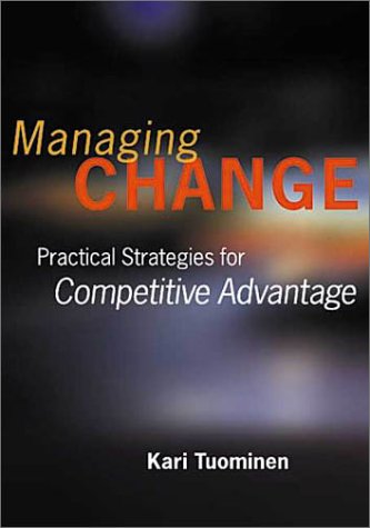 Managing Change: Practical Strategies for Competitive Advantage (Hardcover)