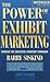The Power of Exhibit Marketing (Self-counsel Business Series)