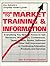 How to Market Training & Information: Everything You Need to Know to Sell Seminars, Workshops, Conferences, Tapes, Videos, Books, Software and Other