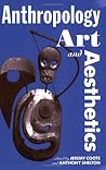 Anthropology, Art, and Aesthetics (Oxford Studies in Social and Cultural Anthropology)