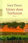 Unter dem Teebaum by Ines Thorn