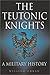 Teutonic Knights by William L. Urban Teutonic Knights by William L. Urban