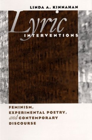 Lyric Interventions: Feminism, Experimental Poetry, and Contemporary Discourse (Hardcover)