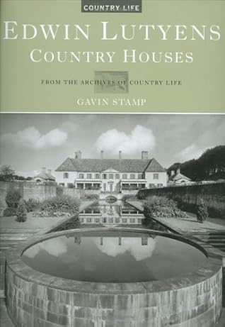 Edwin Lutyens Country Houses From The Archives Of Country Life By Gavin Stamp
