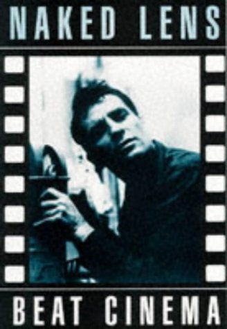 Naked Lens: Beat Cinema (Creation Cinema Collection)