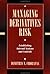 Managing Derivatives Risk: ...