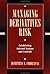 Managing Derivatives Risk by Dimitris N. Chorafas