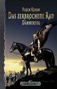 Dämmerung (Das Schwarze Auge, #56 - Das zerbrochene Rad, #1)