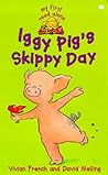 Iggy Pig's Skippy Day (Iggy Pig #2)