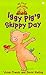 Iggy Pig's Skippy Day (Iggy Pig #2)