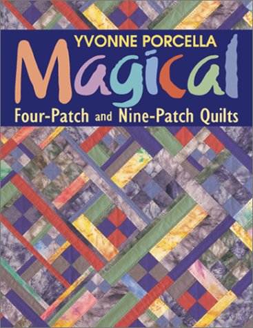 Magical Four-Patch and Nine-Patch Quilts (Paperback)