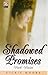 Shadowed Promises