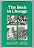 The Irish in Chicago by Lawrence J. McCaffrey