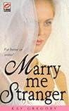 Marry Me Stranger