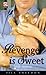 Revenge Is Sweet