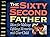 The Sixty Second Father: Ideas for Making Lifelong Memories With Your Child