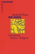 Die Maya. Geschichte, Kultur, Religion (Paperback)