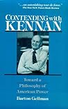 Contending with Kennan: Toward a Philosophy of American Power