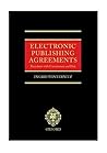 Electronic Publishing Agreements: Precedents with Commentary and Disk