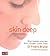 Skin Deep: Steps Towards Great Skin