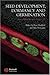 Annual Plant Reviews, Volume 27: Seed Development, Dormancy and Germination
