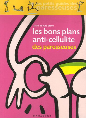 Les bons plans anti-cellulite des paresseuses (Paperback)