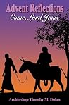Advent Reflections: Come, Lord Jesus!