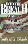 Into the Breach: American Women Overseas in World War I Into the Breach: American Women Overseas in World War I
