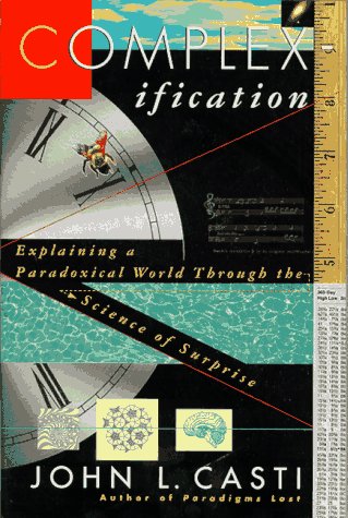 Complexification: Explaining a Paradoxical World through the Science of Surprise (Paperback)