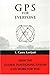 Gps for Everyone: How the Global Positioning System Can Work for You
