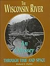 The Wisconsin River: An Odyssey through Time and Space