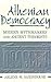 Athenian Democracy: Modern Mythmakers and Ancient Theorists