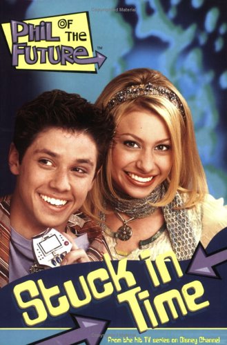 Stuck in Time (Phil of the Future, #1)