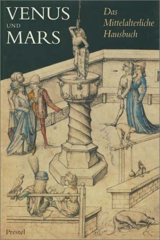 Venus and Mars: The world of the medieval housebook (Hardcover)
