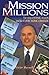 A Mission to Millions; The ...