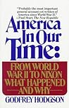 America in Our Time: From World War II to Nixon What Happened and Why America in Our Time: From World War II to Nixon What Happened and Why