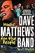 The Dave Matthews Band by Nevin Martell