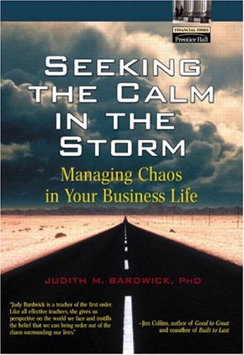 Seeking the Calm in the Storm: Managing Chaos in Your Business Life (Hardcover)