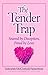 The Tender Trap by Deborah Robertson