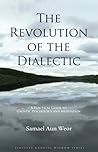 The Revolution of the Dialectic / A Practical Guide to Gnosti... by Samael Aun Weor The Revolution of the Dialectic / A Practical Guide to Gnosti... by Samael Aun Weor