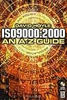 ISO 9000: 2000: An A-Z Guide
