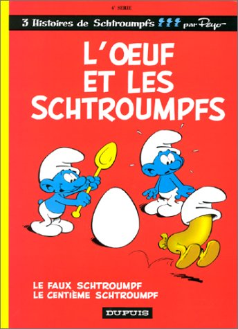 L'Œuf et les Schtroumpfs (Les Schtroumpfs, #4)