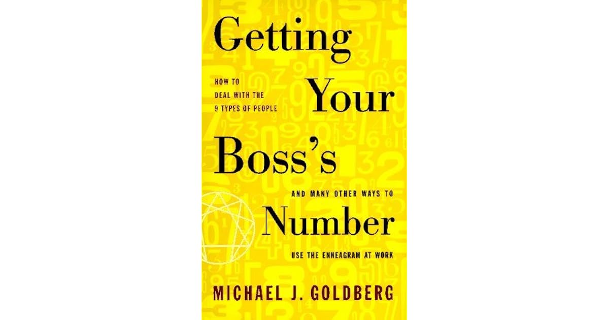 Getting Your Boss's Number And Many Other Ways to Use the Enneagram at