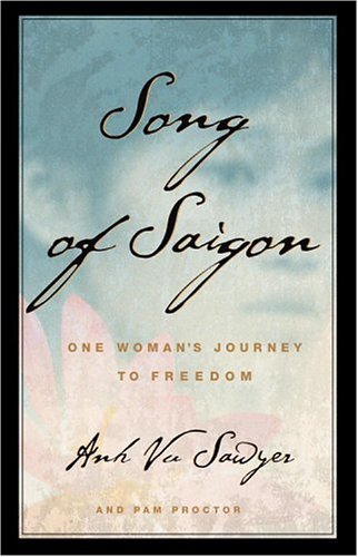Song of Saigon: One Woman's Journey to Freedom (Paperback)