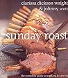 Sunday Roast: The Complete Guide To Cooking And Carving